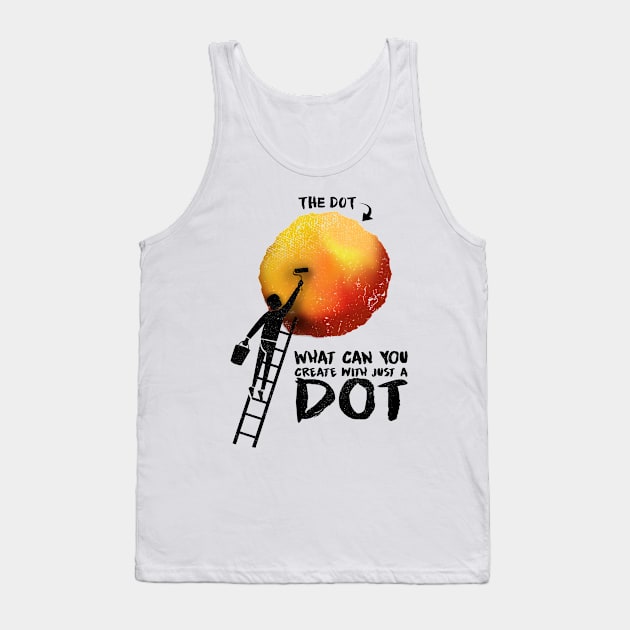 'What Can You Create' Cool International Dot Day Gift Tank Top by ourwackyhome